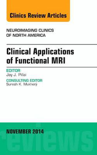 Cover image for Clinical Applications of Functional MRI, An Issue of Neuroimaging Clinics