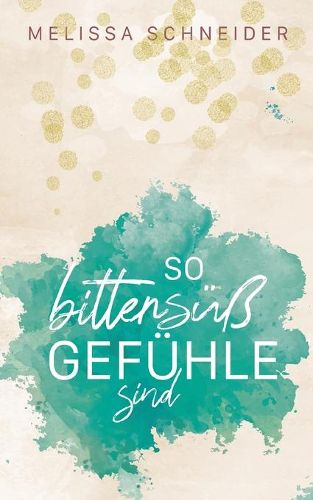 Cover image for So bittersuss Gefuhle sind