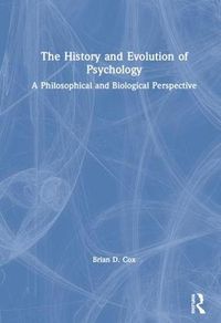 Cover image for The History and Evolution of Psychology: A Philosophical and Biological Perspective