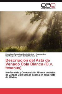 Cover image for Descripcion del Asta de Venado Cola Blanca (O.v. texanus)