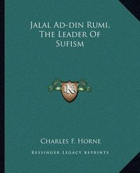 Cover image for Jalal Ad-Din Rumi, the Leader of Sufism