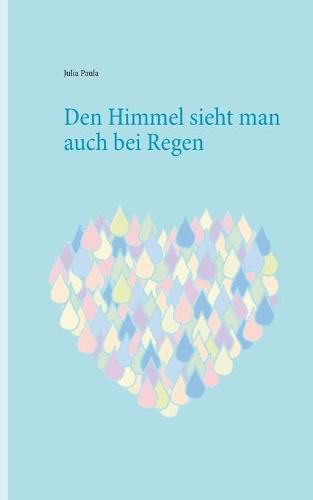 Cover image for Den Himmel sieht man auch bei Regen