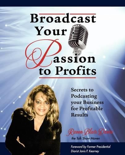 Cover image for Broadcast Your Passion to Profits!