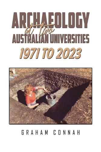Cover image for Archaeology at Two Australian Universities 1971 to 2023