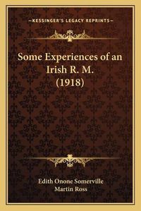 Cover image for Some Experiences of an Irish R. M. (1918)