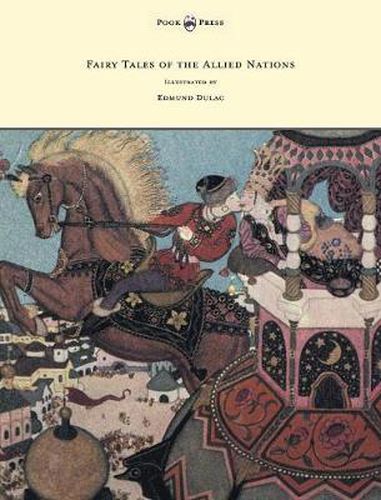 Fairy Tales of the Allied Nations - Illustrated by Edmund Dulac