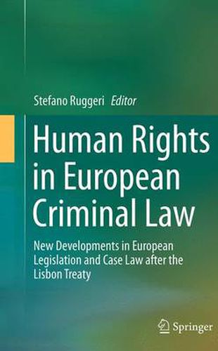 Cover image for Human Rights in European Criminal Law: New Developments in European Legislation and Case Law after the Lisbon Treaty