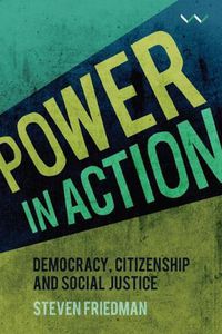 Cover image for Power in Action: Democracy, citizenship and social justice