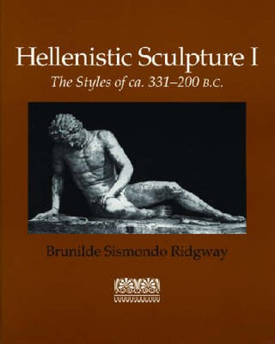 Cover image for Hellenistic Sculpture v. 1; Styles of ca. 331-200 B.C.