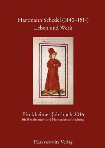 Cover image for Pirckheimer Jahrbuch 30 (2016) Hartmann Schedel (1440-1514). Leben Und Werk