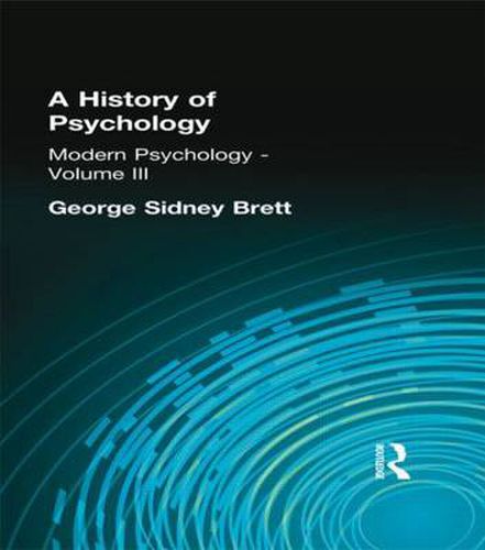 Cover image for A History of Psychology: Modern Psychology    Volume III