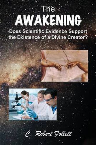 Cover image for The Awakening - Does Scientific Evidence Support the Existence of a Divine Creator