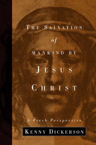 Cover image for The Salvation of Mankind by Jesus Christ