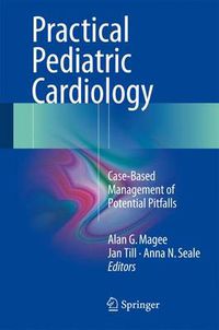 Cover image for Practical Pediatric Cardiology: Case-Based Management of Potential Pitfalls