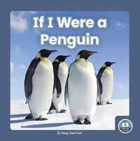 Cover image for If I Were a Penguin