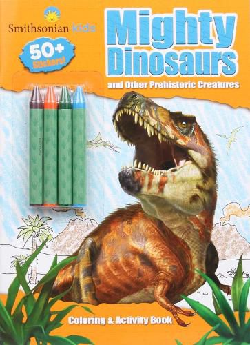 Cover image for Smithsonian Kids: Mighty Dinosaurs Coloring & Activity Book
