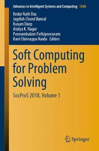 Cover image for Soft Computing for Problem Solving: SocProS 2018, Volume 1