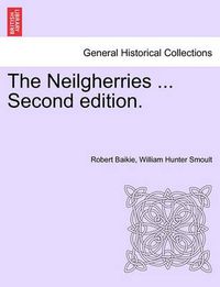 Cover image for The Neilgherries ... Second edition.