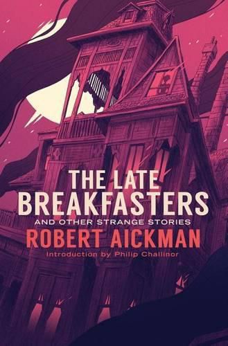 The Late Breakfasters and Other Strange Stories