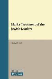 Cover image for Mark's Treatment of the Jewish Leaders