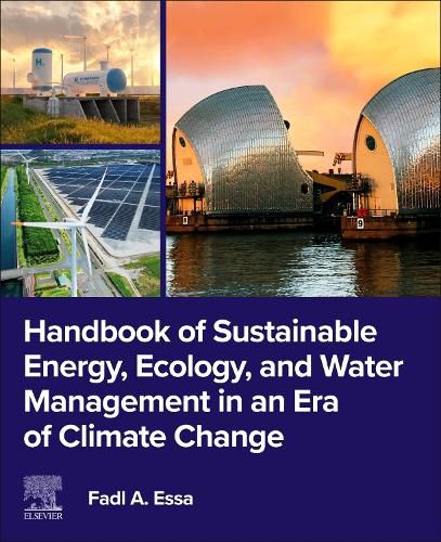 Cover image for Handbook of Sustainable Energy, Ecology, and Water Management in an Era of Climate Change