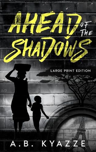 Cover image for Ahead of the Shadows: Large Print Edition