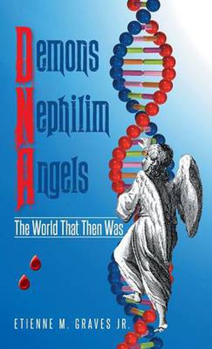 Cover image for Demons Nephilim Angels: The World That Then Was