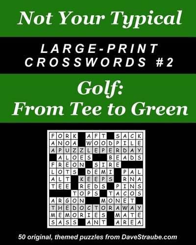 Cover image for Not Your Typical Large-Print Crosswords #2 - Golf: From Tee to Green