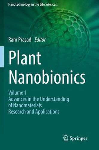Cover image for Plant Nanobionics: Volume 1, Advances in the Understanding of Nanomaterials Research and Applications