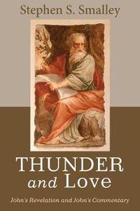 Cover image for Thunder and Love: John's Revelation and John's Commentary