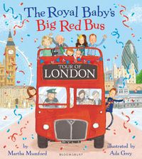 Cover image for The Royal Baby's Big Red Bus Tour of London