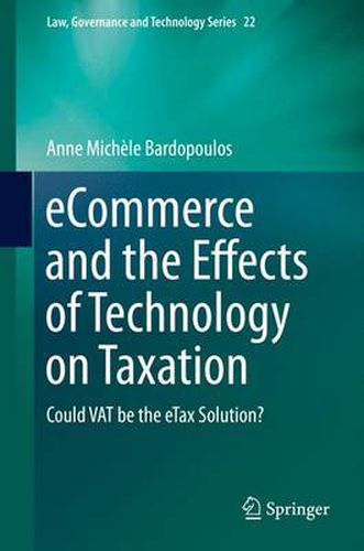 eCommerce and the Effects of Technology on Taxation: Could VAT be the eTax Solution?