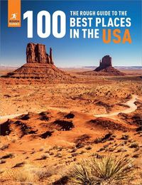 Cover image for The Rough Guide to the 100 Best Places in the USA
