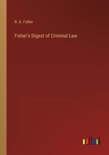 Cover image for Fisher's Digest of Criminal Law