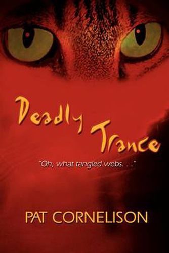 Cover image for Deadly Trance: Oh, What Tangled Webs...