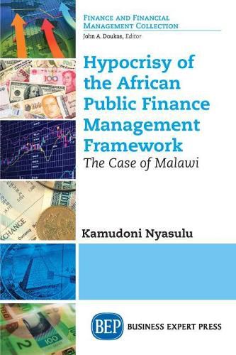 Cover image for Hypocrisy of the African Public Finance Management Framework: The Case of Malawi