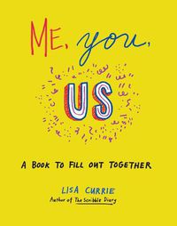 Cover image for Me, You, Us: A Book to Fill Out Together