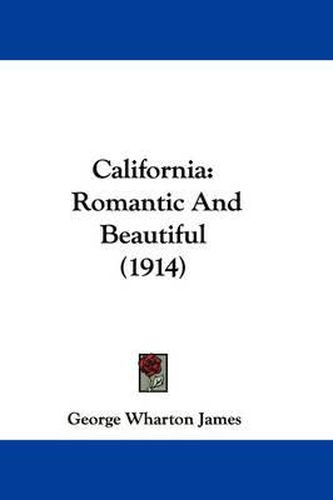 Cover image for California: Romantic and Beautiful (1914)