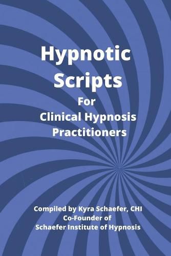 Cover image for Hypnotic Scripts for Clinical Hypnosis Practitioners