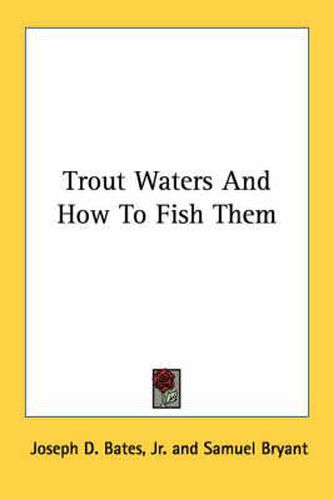 Cover image for Trout Waters and How to Fish Them