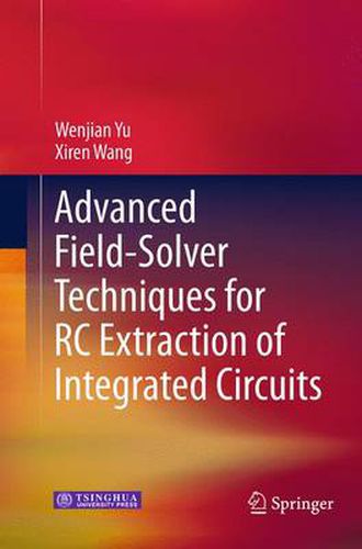 Cover image for Advanced Field-Solver Techniques for RC Extraction of Integrated Circuits