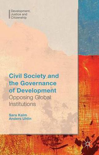 Cover image for Civil Society and the Governance of Development: Opposing Global Institutions
