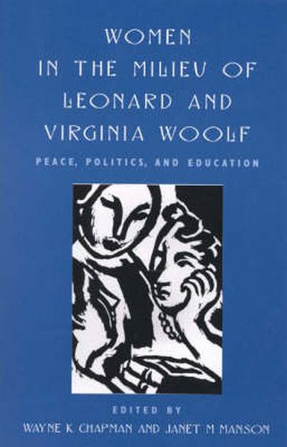 Women in the Milieu of Leonard and Virginia Woolf: Peace Politics and Education