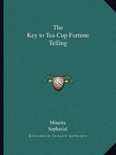 Cover image for The Key to Tea Cup Fortune Telling