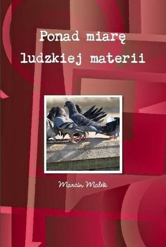 Cover image for Ponad Miare Ludzkiej Materii