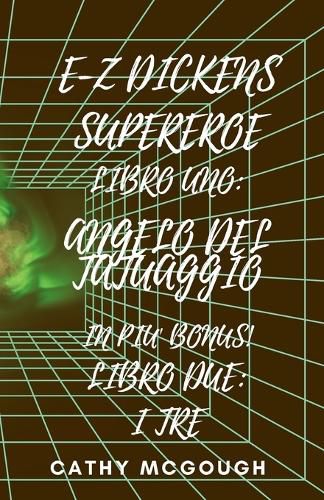 Cover image for E-Z Dickens Supereroe Libri 1 E 2 Italian Edition