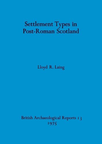 Settlement Types in Post Roman Scotland
