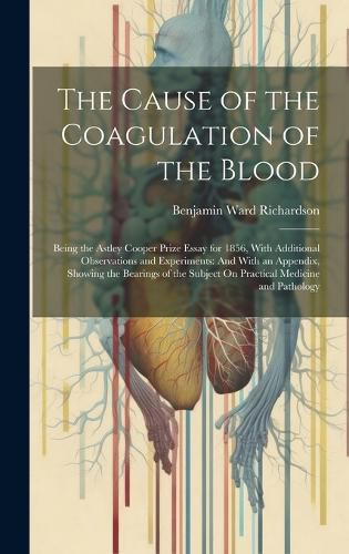 The Cause of the Coagulation of the Blood