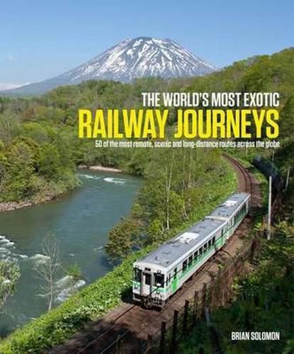 Cover image for World's Most Exotic Railway Journeys