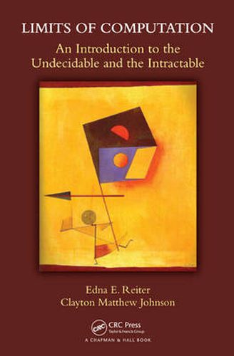 Cover image for Limits of Computation: An Introduction to the Undecidable and the Intractable